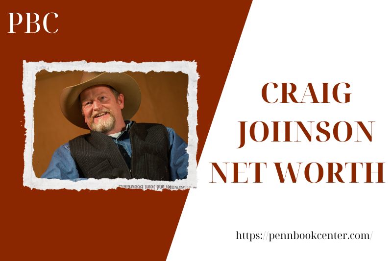 What is the Net Worth Of Craig Johnson in 2025 4 What is the Net Worth Of Craig Johnson in 2025