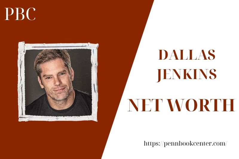 What is the Net Worth Of Dallas Jenkins in 2025 4 What is the Net Worth Of Dallas Jenkins in 2025