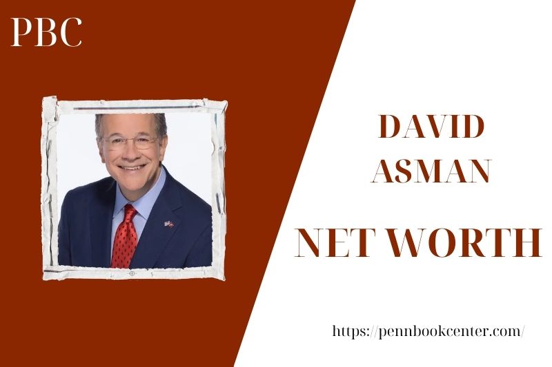 What is the Net Worth Of David Asman in 2025