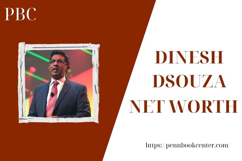 What is the Net Worth Of Dinesh Dsouza in 2025 4 What is the Net Worth Of Dinesh Dsouza in 2025