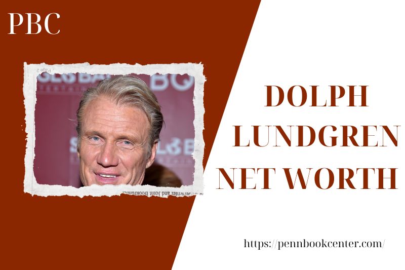 What is the Net Worth Of Dolph Lundgren in 2025