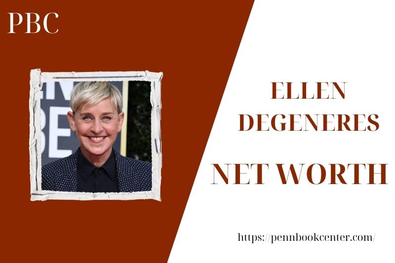 What is the Net Worth Of Ellen Degeneres in 2025 4 What is the Net Worth Of Ellen Degeneres in 2025