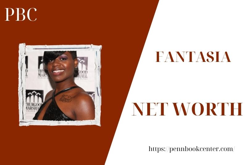 What is the Net Worth Of Fantasia in 2025 4 What is the Net Worth Of Fantasia in 2025