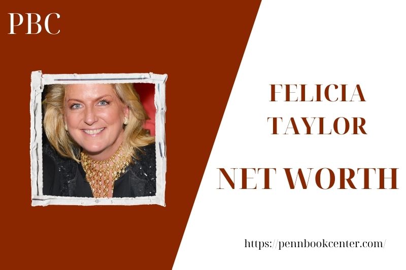 What is the Net Worth Of Felicia Taylor in 2025 4 What is the Net Worth Of Felicia Taylor in 2025