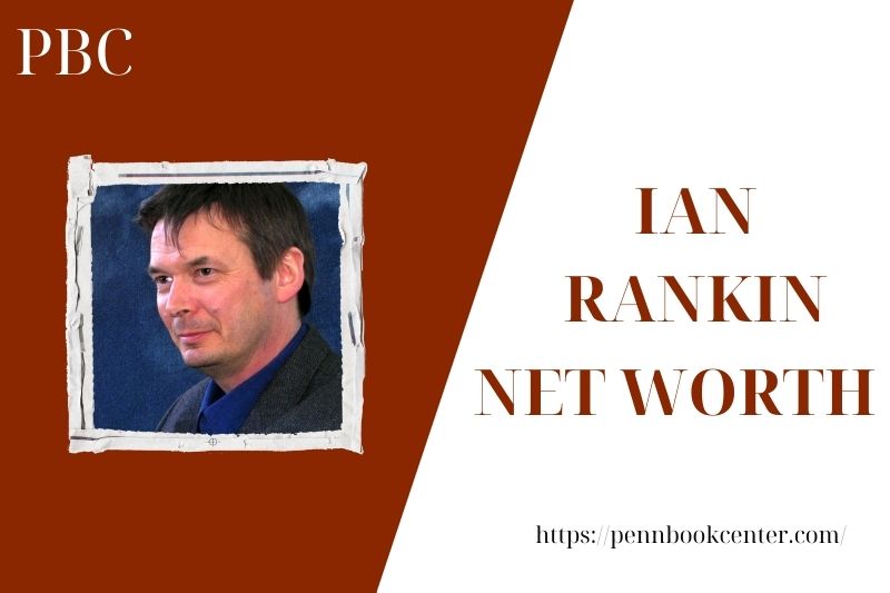 What is the Net Worth Of Ian Rankin in 2025