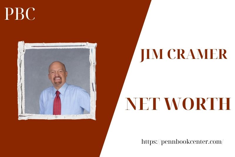 What is the Net Worth Of Jim Cramer in 2025 4 What is the Net Worth Of Jim Cramer in 2025