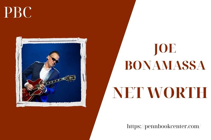 What is the Net Worth Of Joe Bonamassa in 2025