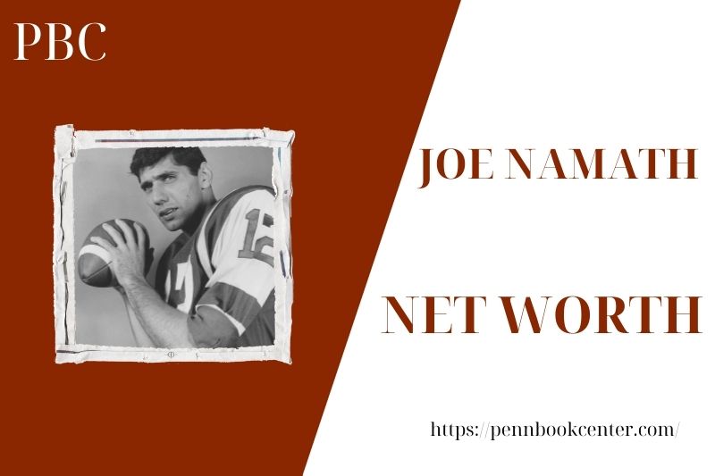 What is the Net Worth Of Joe Namath in 2025 4 What is the Net Worth Of Joe Namath in 2025