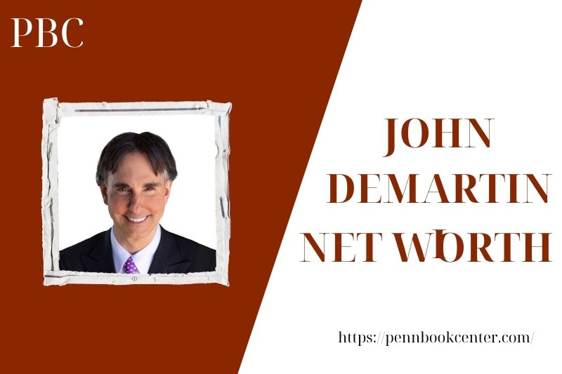 What is the Net Worth Of John Demartini in 2025 4 What is the Net Worth Of John Demartini in 2025