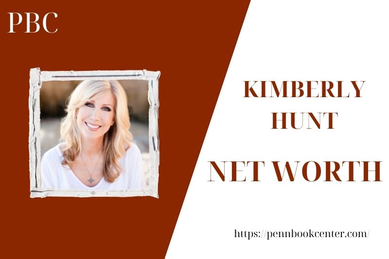 What is the Net Worth Of Kimberly Hunt in 2025
