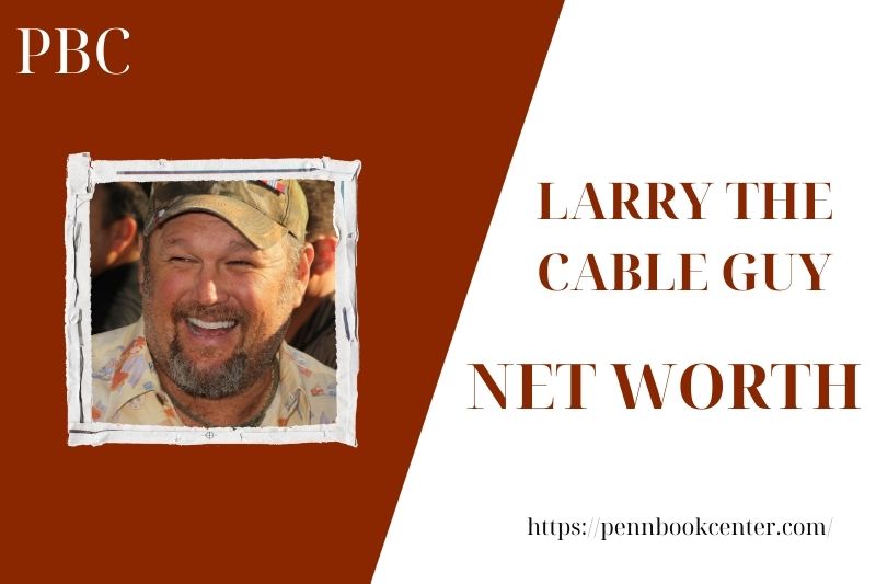 What is the Net Worth Of Larry The Cable Guy in 2025