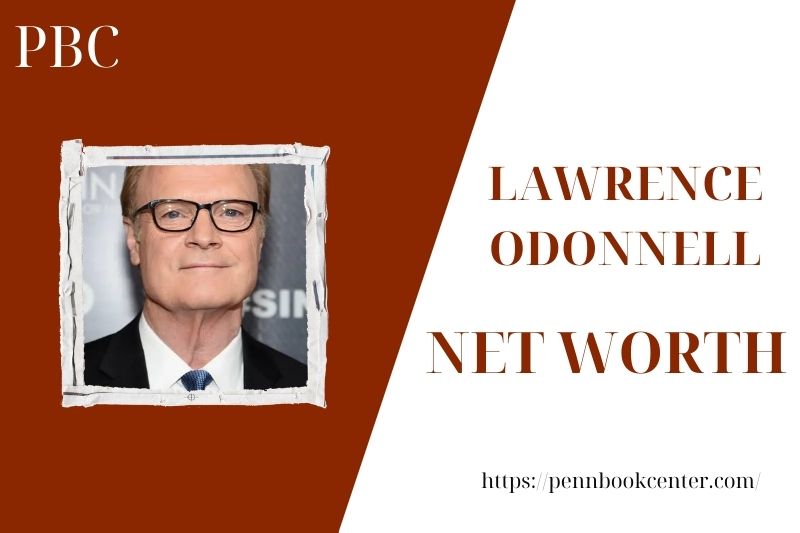 Lawrence O'Donnell Net Worth 2025: Salary, Wealth & Financial Insights