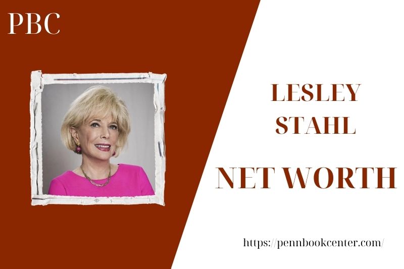 What is the Net Worth Of Lesley Stahl in 2025 4 What is the Net Worth Of Lesley Stahl in 2025