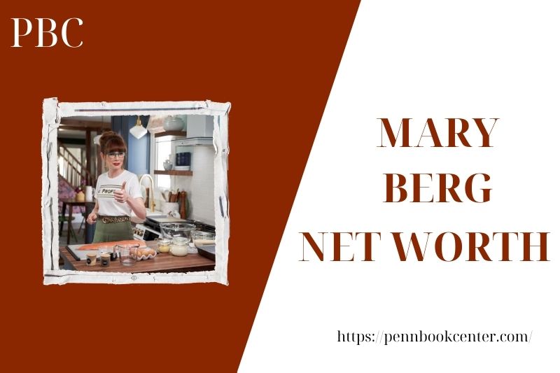 What is the Net Worth Of Mary Berg in 2025