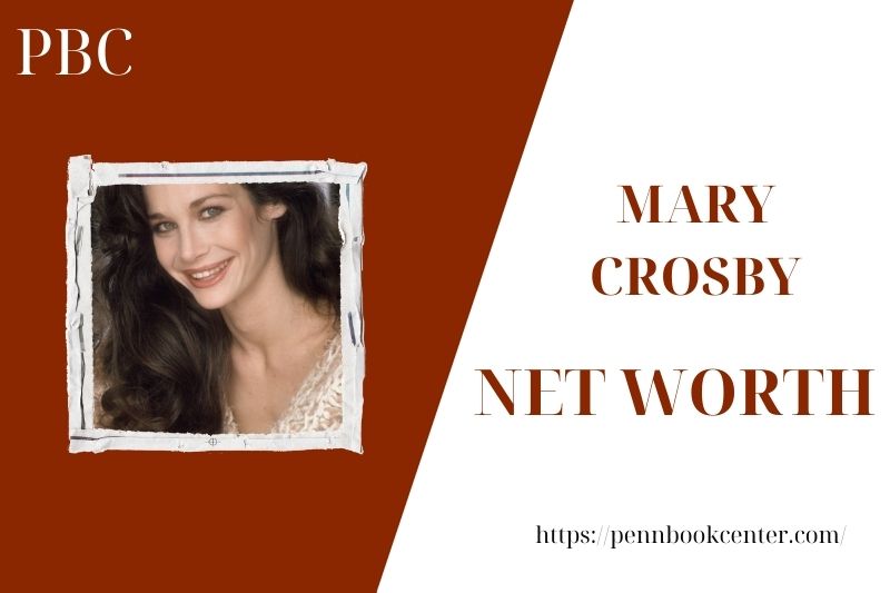 What is the Net Worth Of Mary Crosby in 2025 4 What is the Net Worth Of Mary Crosby in 2025