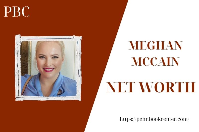 What is the Net Worth Of Meghan Mccain in 2025