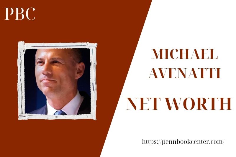 What is the Net Worth Of Michael Avenatti in 2025 4 What is the Net Worth Of Michael Avenatti in 2025