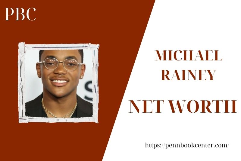 What is the Net Worth Of Michael Rainey in 2025