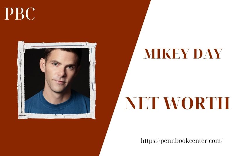 What is the Net Worth Of Mikey Day in 2025 4 What is the Net Worth Of Mikey Day in 2025