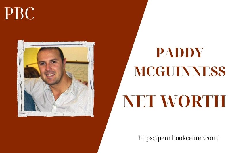 What is the Net Worth Of Paddy Mcguinness in 2025 4 What is the Net Worth Of Paddy Mcguinness in 2025
