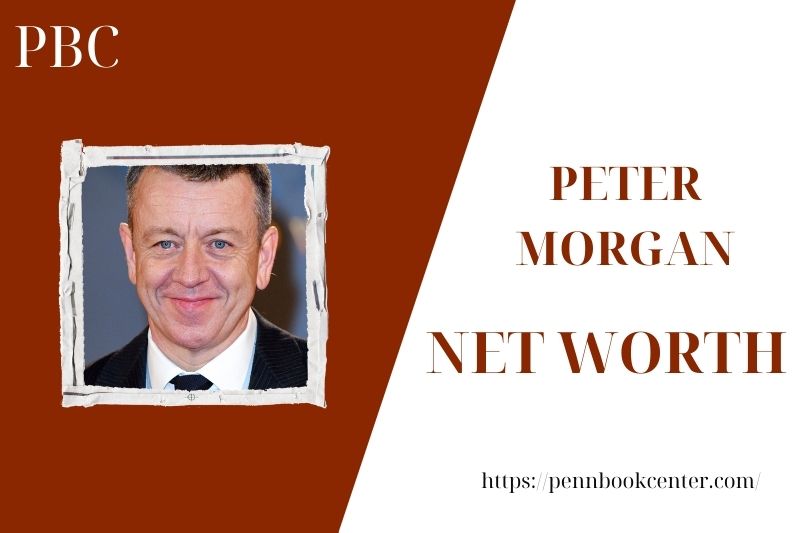 What is the Net Worth Of Peter Morgan in 2025