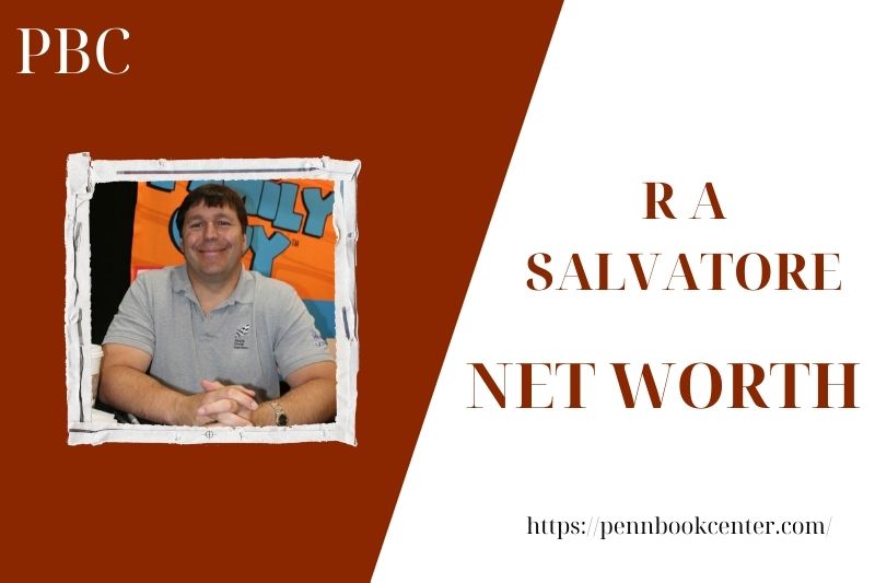 What is the Net Worth Of R A Salvatore in 2025 4 What is the Net Worth Of R A Salvatore in 2025