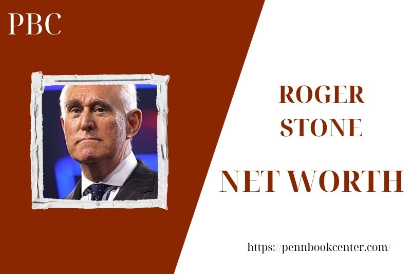 What is the Net Worth Of Roger Stone in 2025