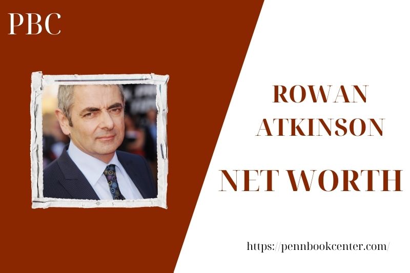 What is the Net Worth Of Rowan Atkinson in 2025 4 What is the Net Worth Of Rowan Atkinson in 2025
