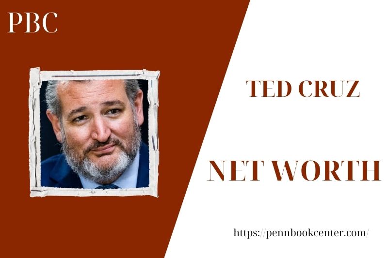What is the Net Worth Of Ted Cruz in 2025