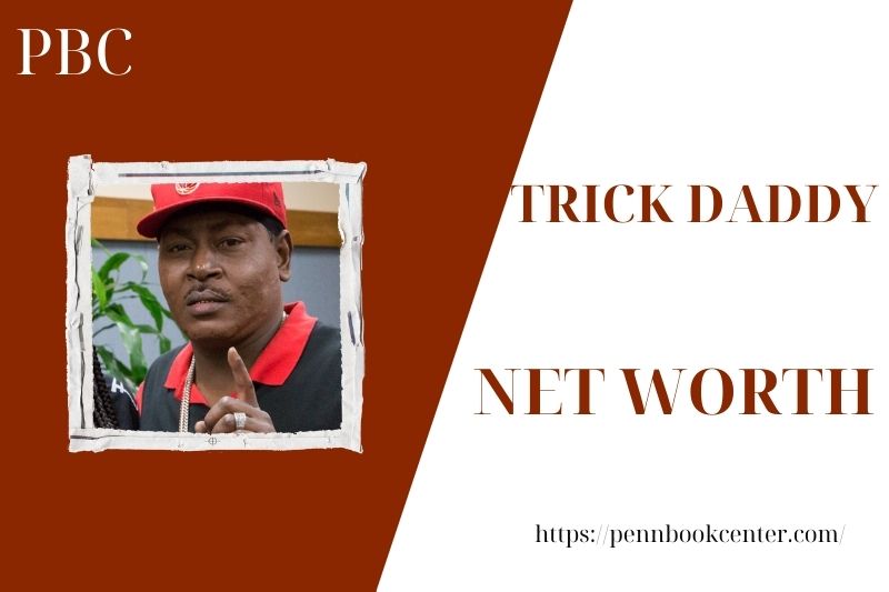What is the Net Worth Of Trick Daddy in 2025