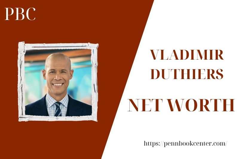 What is the Net Worth Of Vladimir Duthiers in 2025