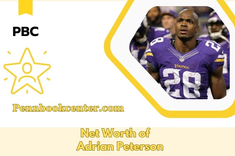 What is the Net Worth of Adrian Peterson in 2025 4 What is the Net Worth of Adrian Peterson in 2025