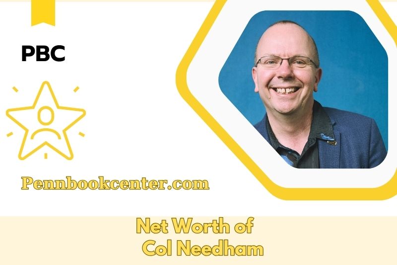 What is the Net Worth of Col Needham in 2025 4 What is the Net Worth of Col Needham in 2025