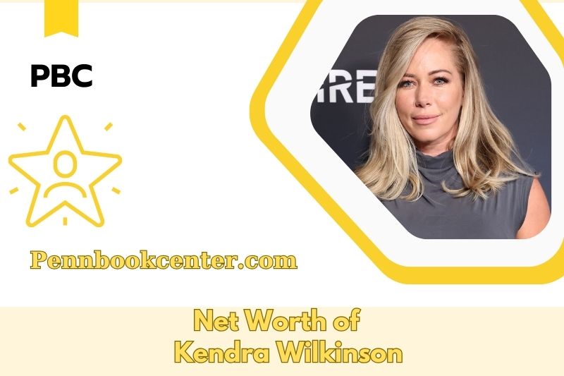 What is the Net Worth of Kendra Wilkinson in 2025