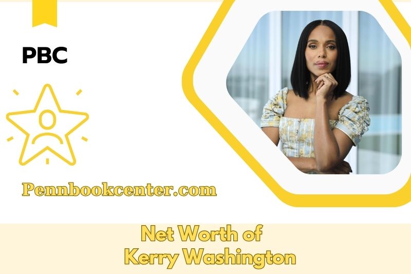 What is the Net Worth of Kerry Washington in 2025