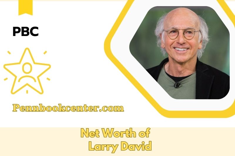 What is the Net Worth of Larry David in 2025 4 What is the Net Worth of Larry David in 2025