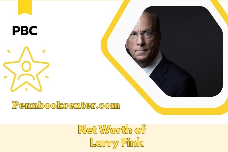 What is the Net Worth of Larry Fink in 2025 4 What is the Net Worth of Larry Fink in 2025