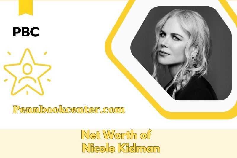 What is the Net Worth of Nicole Kidman in 2025