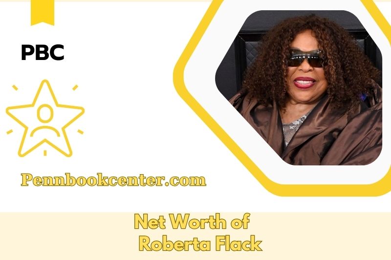What is the Net Worth of Roberta Flack in 2025 4 What is the Net Worth of Roberta Flack in 2025