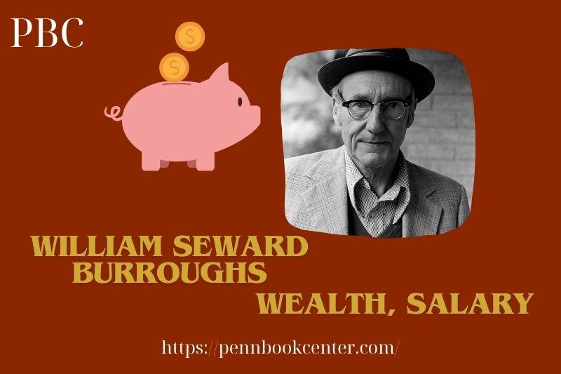 William Seward Burroughs Wealth Salary and Finance Overview 5 William Seward Burroughs Wealth, Salary and Financial Overview