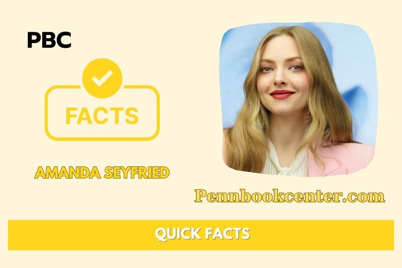 Amanda Seyfried Quick Facts 3 Amanda Seyfried Quick Facts