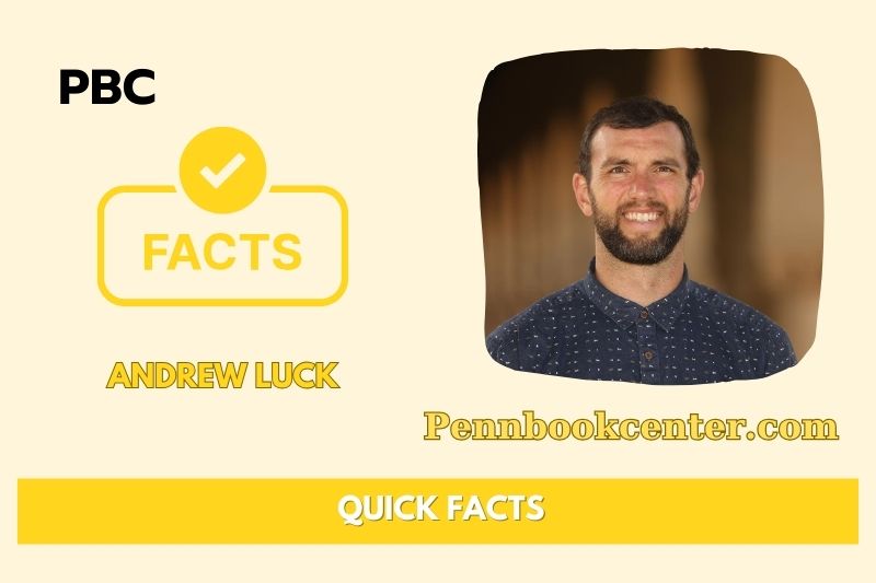 Andrew Luck Quick Facts 3 Andrew Luck Quick Facts