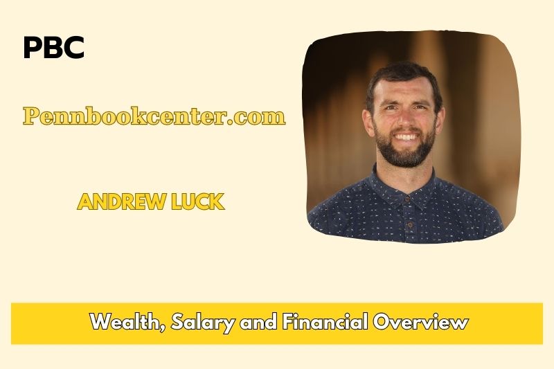 Andrew Luck Wealth Salary and Financial Overview 5 Andrew Luck Wealth, Salary, and Financial Overview