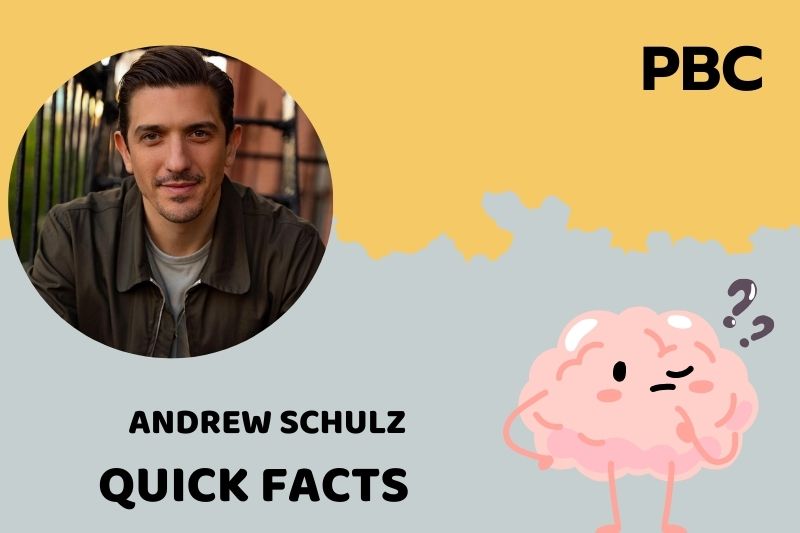 Andrew Schulz Quick Facts 3 Andrew Schulz Quick Facts