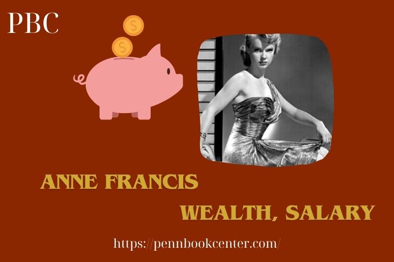 Anne Francis Wealth Salary and Finance Overview 5 Anne Francis Wealth, Salary and Finance Overview