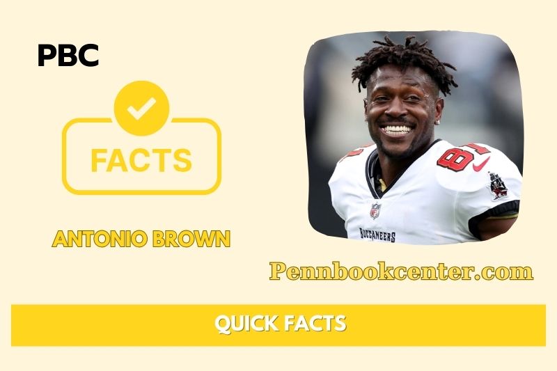 Antonio Brown Quick Facts 3 Antonio Brown Quick Facts