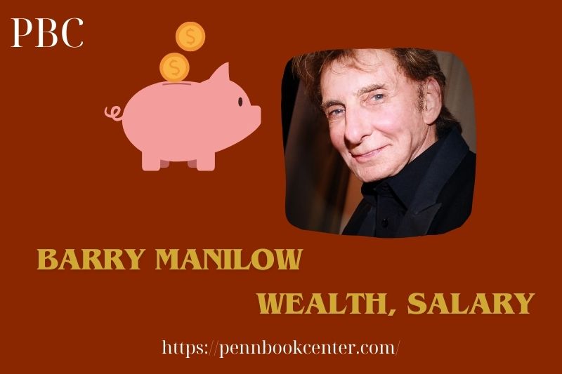 Barry Manilow Wealth Salary and Finance Overview 5 Barry Manilow Wealth, Salary and Finance Overview