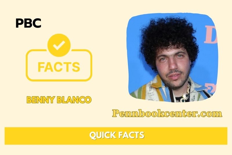 Benny Blanco Quick Facts