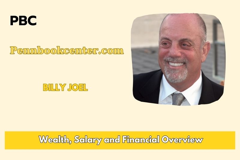 Billy Joel Wealth, Salary, and Financial Overview