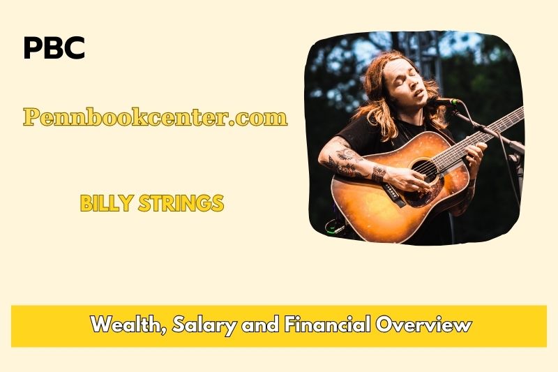 Billy Strings Wealth Salary and Financial Overview 5 Billy Strings Wealth, Salary, and Financial Overview